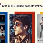 Why Old-School Fashion is Making a Stylish Comeback in 2025